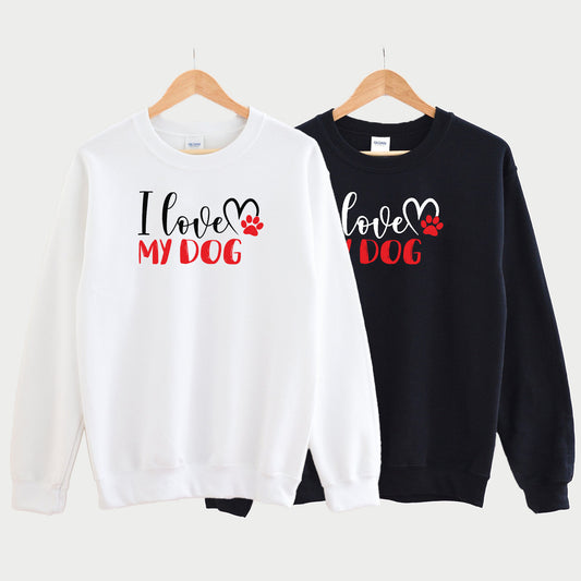 I Love My Dog Crewneck