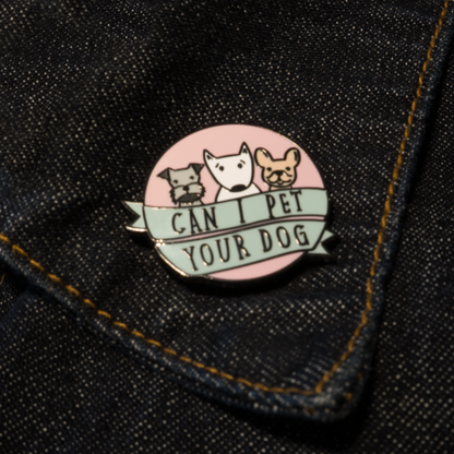 "Can I Pet Your Dog" Pin