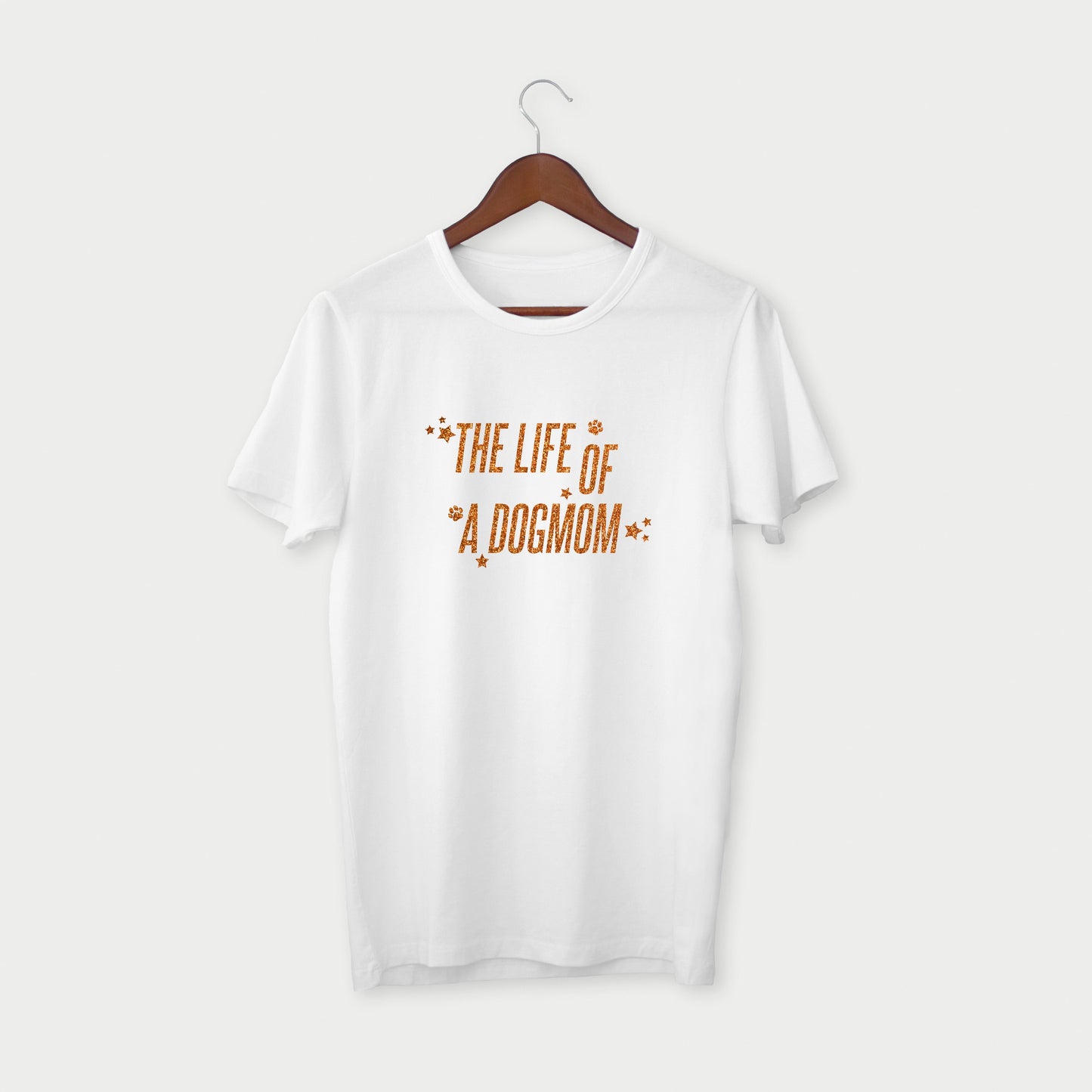 "The Life of a Dog Mom" T-shirt