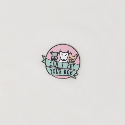 "Can I Pet Your Dog" Pin